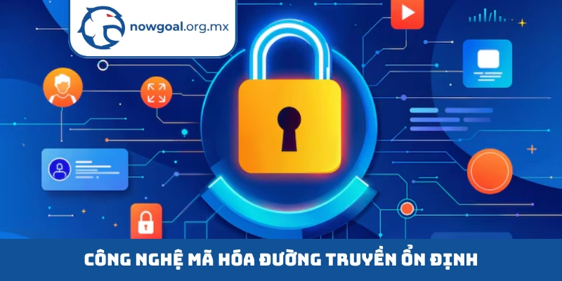 Công nghệ mã hóa đường truyền ổn định