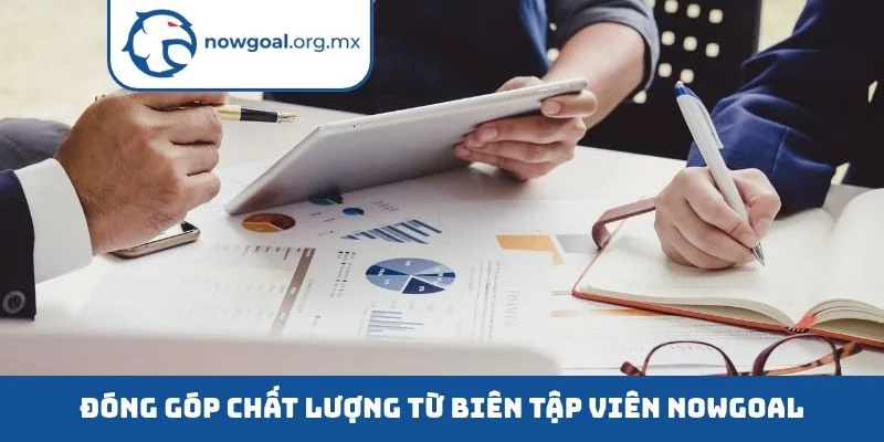 Đóng góp chất lượng từ biên tập viên nowgoal Herry Trần
