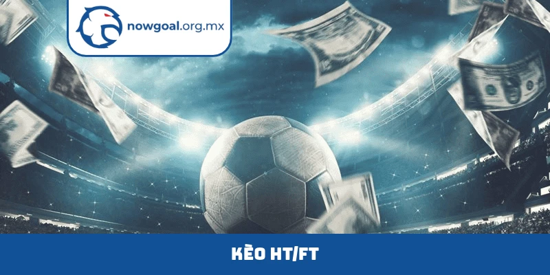 kèo ht-ft