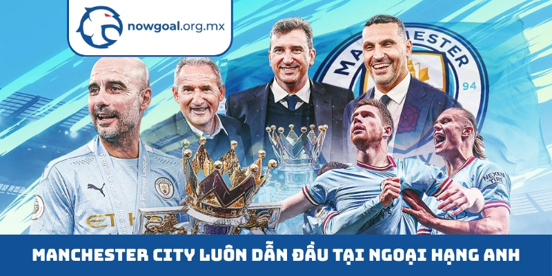 Manchester City luôn dẫn đầu tại Ngoại Hạng Anh