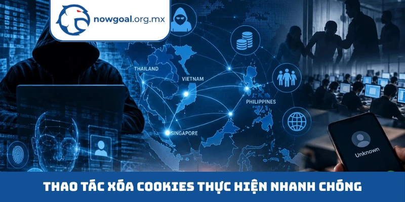 Thao tác xóa cookies thực hiện nhanh chóng