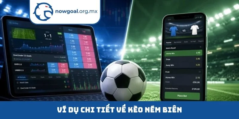Ví dụ chi tiết về kèo ném biên