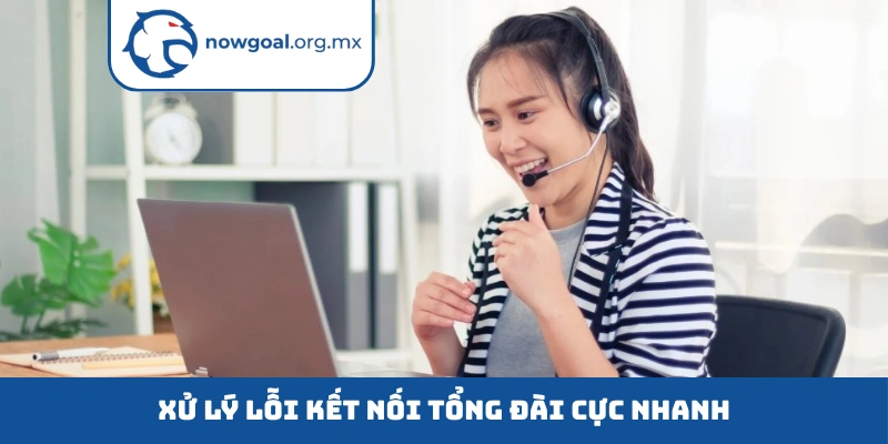 Xử lý lỗi kết nối tổng đài cực nhanh